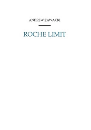 Roche Limit by Andrew Zawacki