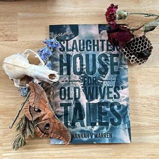Hannah V Warren's Slaughterhouse for Old Wives' Tales